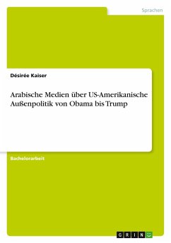 Arabische Medien über US-Amerikanische Außenpolitik von Obama bis Trump