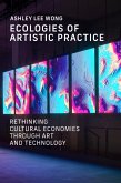 Ecologies of Artistic Practice Ecologies of Artistic Practice