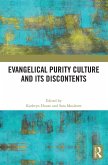 Evangelical Purity Culture and Its Discontents Evangelical Purity Culture and Its Discontents