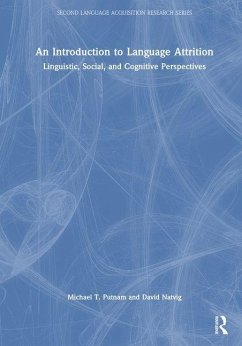An Introduction to Language Attrition - Putnam, Michael T.;Natvig, David