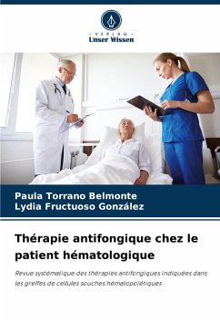 Thérapie antifongique chez le patient hématologique - Torrano Belmonte, Paula;Fructuoso González, Lydia