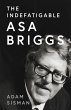 The Indefatigable Asa Briggs - Bild 1