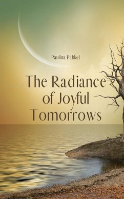 Cover The Radiance of Joyful Tomorrows