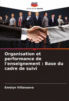 Organisation et performance de l'enseignement : Base du cadre de suivi - Villanueva, Emelyn