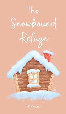 The Snowbound Refuge - Orav, Olivia