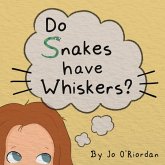 Do Snakes have Whiskers? Do Snakes have Whiskers?