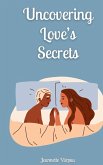 Uncovering Love's Secrets