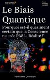 Le Biais Quantique Le Biais Quantique