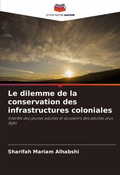 Cover Le dilemme de la conservation des infrastructures coloniales