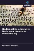 Onderzoek in onderwijs: Basis voor duurzame ontwikkeling Onderzoek in onderwijs: Basis voor duurzame ontwikkeling