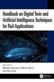 Handbook on Digital Twin and Artificial Intelligence Techniques for Rail Applications