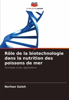 Rôle de la biotechnologie dans la nutrition des poissons de mer - Saleh, Norhan
