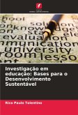 Investigação em educação: Bases para o Desenvolvimento Sustentável Investigação em educação: Bases para o Desenvolvimento Sustentável