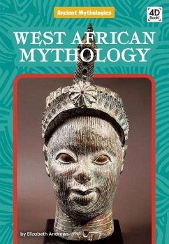 West African Mythology - Andrews, Elizabeth