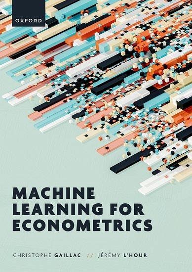Machine Learning for Econometrics Machine Learning for Econometrics