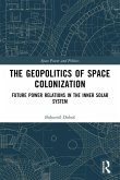 The Geopolitics of Space Colonization The Geopolitics of Space Colonization