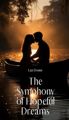 The Symphony of Hopeful Dreams - Donne, Lan