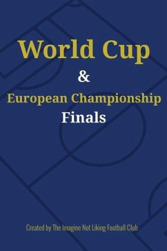 World Cup & European Championship Finals 1982 - 2024 - Stanger, Anthony