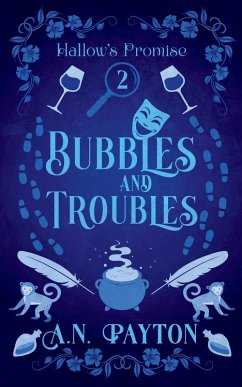 Bubbles and Troubles - Payton, A. N.