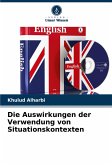 Die Auswirkungen der Verwendung von Situationskontexten Die Auswirkungen der Verwendung von Situationskontexten
