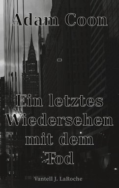 Adam Coon - Ein letztes Wiedersehen mit dem Tod, Band 4 - LaRoche, Vantell J.