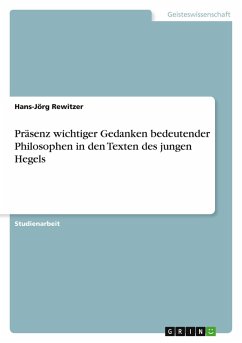 Präsenz wichtiger Gedanken bedeutender Philosophen in den Texten des jungen Hegels