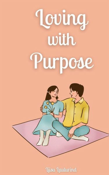 Loving with Purpose Loving with Purpose
