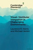 Visual-vestibular Integration in Challenging Environments Visual-vestibular Integration in Challenging Environments