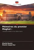 Mémoires du premier Moghol :