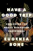 Have a Good Trip Have a Good Trip