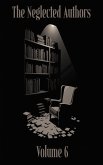 The Neglected Authors (eBook, ePUB) The Neglected Authors (eBook, ePUB)