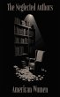 The Neglected Authors - American Women... - Bild 1