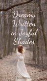 Dreams Written in Joyful Shades