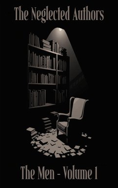 Cover The Neglected Authors - The Men (eBook, ePUB)