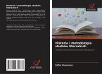 Historia i metodologia studiów literackich