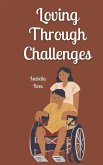 Loving Through Challenges