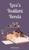 Love's Resilient Bonds Love's Resilient Bonds