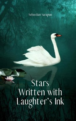 Stars Written with Laughter's Ink - Sarapuu, Sebastian