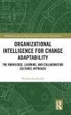 Organizational Intelligence for Change Adaptability Organizational Intelligence for Change Adaptability