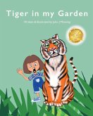Tiger in my Garden Tiger in my Garden