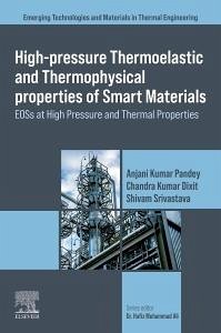 Cover High-Pressure Thermoelastic and Thermophysical Properties of Smart Materials