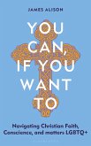 You Can, If You Want To You Can, If You Want To