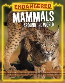 Endangered Mammals Around the World Endangered Mammals Around the World