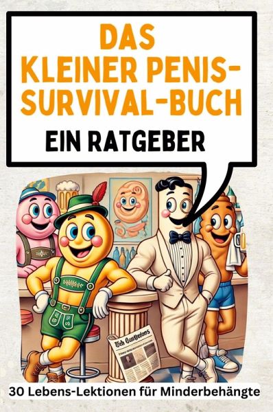 Das kleiner Penis-Survival-Buch Das kleiner Penis-Survival-Buch