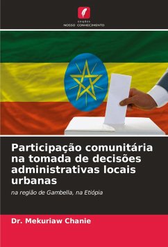 Participação comunitária na tomada de decisões administrativas locais urbanas - Chanie, Dr. Mekuriaw