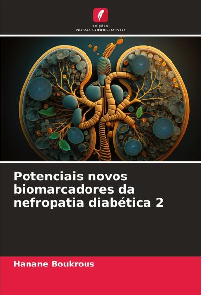 Potenciais novos biomarcadores da nefropatia diabética 2 Potenciais novos biomarcadores da nefropatia diabética 2