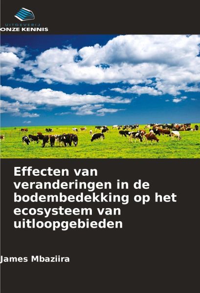Effecten van veranderingen in de bodembedekking op het ecosysteem van uitloopgebieden