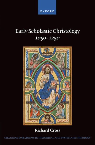 Early Scholastic Christology 1050-1250 Early Scholastic Christology 1050-1250