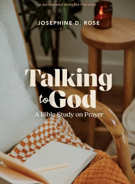 Talking To God - Teen Girls' Bible Study Book
