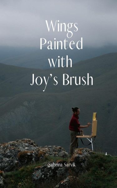 Wings Painted with Joy's Brush